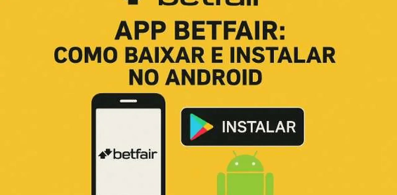 App Betfair: Como Baixar e Instalar no Android