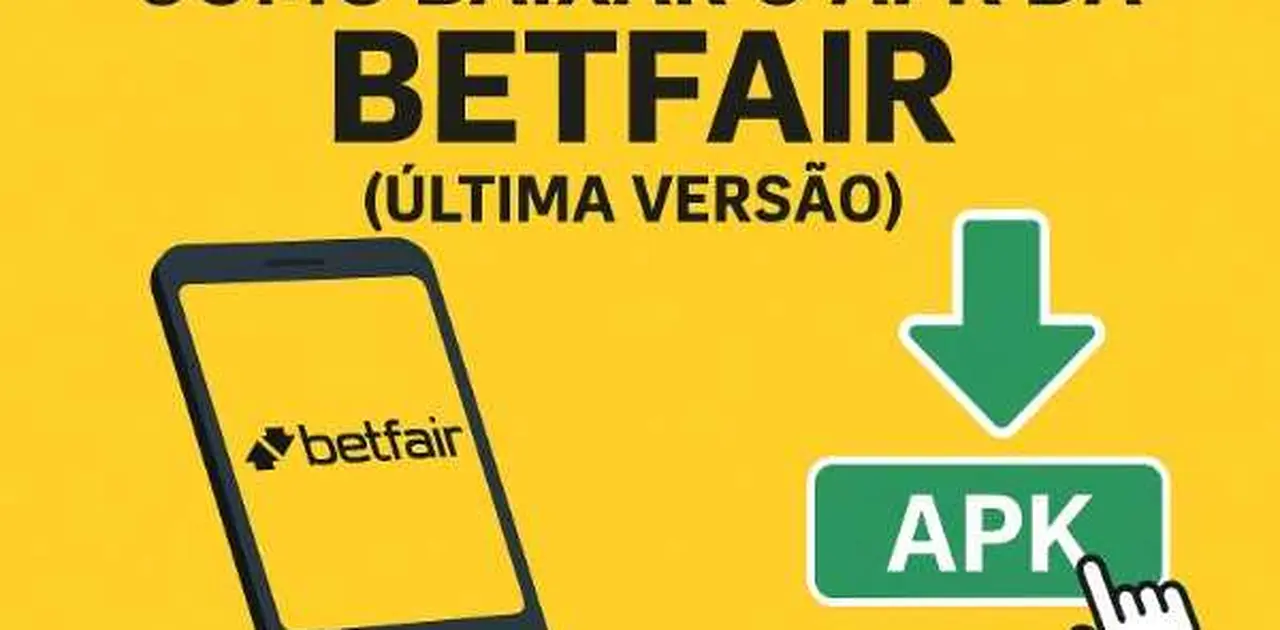Como Baixar o APK da Betfair (Última Versão)